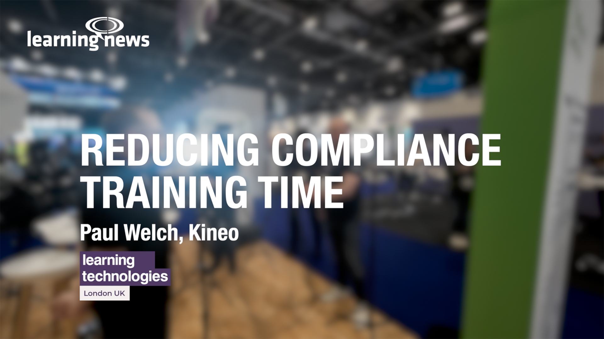 Paul Welch, Kineo, at LT2025
